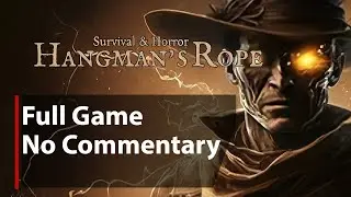 Survival & Horror: Hangman's Rope | Full Game | No Commentary