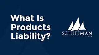 What Is Products Liability?