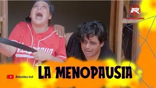 La Menopausia - Rebeldes TN8