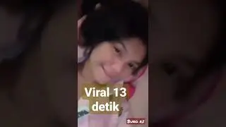 Viral 13 detik..13 detik