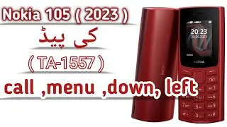 Nokia TA-1557 keypad call button,menu,down,right  not workin || Nokia 105 (2023) keypaid fault