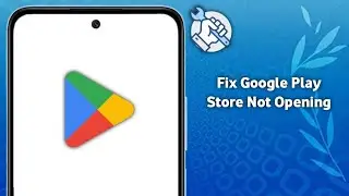 Fix Google Play Store Not Opening..Play Store Not Working..