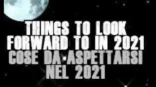 Cosa da aspettarsi nel 2021