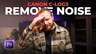How To Fix Noisy Canon C LOG3 Footage