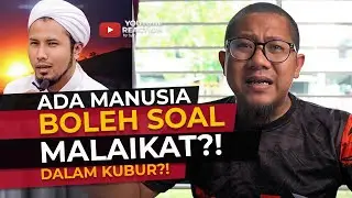 #287 Umar Soal Malaikat Munkar Nakir? Manusia Boleh Mempersoalkan Malikat dalam Kubur?!