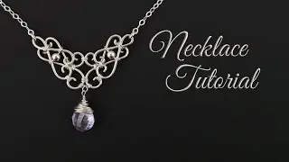 Elegant Elven Necklace Tutorial - Intermediate Wire Wrapping Project | 