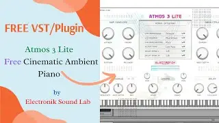 Atmos 3 Lite - Free Cinematic Ambient Piano by Electronik Sound Lab 