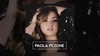 PAOLA PEZONE   CHE COLPA NE TENGO IO