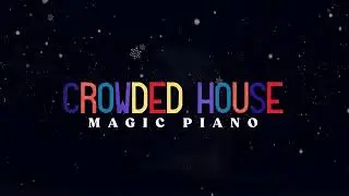 CROWDED HOUSE - MAGIC PIANO (OFFICIAL LYRIC VIDEO)