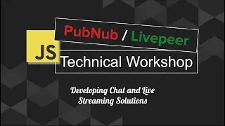 PubNub / Livepeer Studio Technical Workshop