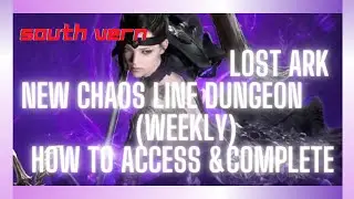 How to access South Vern's Chaos Line + How to complete it -  Lost Ark