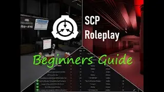 SCP: Roleplay Beginners Guide (Updated Version)