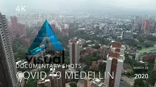 MEDELLIN DRONE MARCH 2020 COV 19