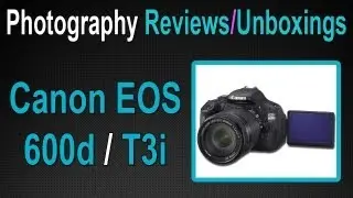 Canon 600D -  My New Camera Has Arrived ;)
