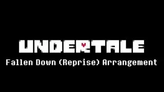 UnderTale: Fallen Down (Reprise) Arrangement