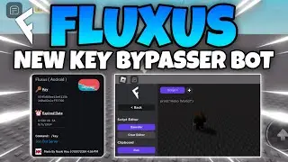 Fluxus Key Bypasser | Tutorial How To Bypass Fluxus Key System
