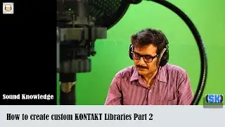 How to create custom KONTAKT Libraries Part 2