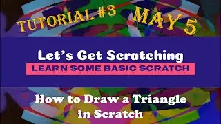 How to Draw a Triangle in Scratch 1.4 | Let's Get Scratching | A week-long series | May 5