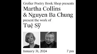 Grolier Hybrid Reading — Tuê Sy Translated by Martha Collins and Nguyen Ba Chung (Zoom 2024)