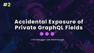Accidental Exposure of Private GraphQL Fields