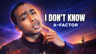 A~Factor - I Don't Know