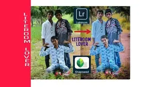 Best Literoom photo editing with manipulation ("Literoom lover")