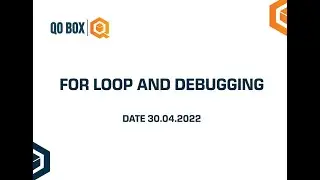 For Loop and Debugging | QO-BOX