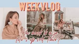 VLOG #2 Hoe maak ik mijn foto's op self-timer?