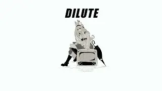 DILUTE / ShiroTsuge feat.初音ミク
