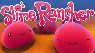 Первые слизни - Slime Rancher #1