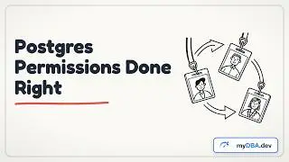 Postgres Permissions Explained: Roles, Schemas, and GRANT Done Right