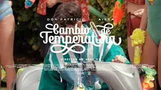 Don Patricio - Cambio de temperatura feat. Aissa (Behind the Scenes)