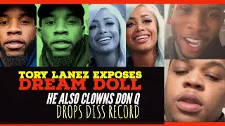 Tory Lanez EXPOSES Dream Doll and Destroys Don Q with ‘Don Queen Response’ Clowns Him on Live