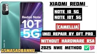 Redmi Note 10T 5g/ M3 Pro 5G IMEI Repair (CAMELLIA with Dft proTools NV data Corrupted SOLUTION 2025
