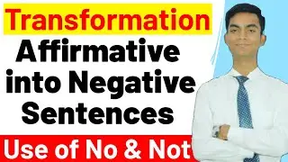 How to Change Affirmative Sentences into Negative Sentences | Rules | Examples | Transformation