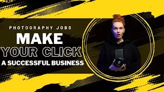 How to make money with Photography Jobs: From Hobby to Profitable Career! Does it work?
