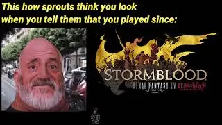 【FFXIV】When you tell them that you played since: