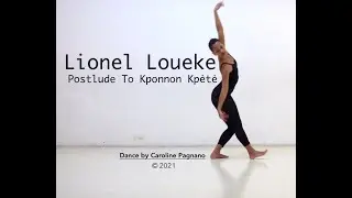Lionel Loueke - Postlude To Kponnon Kpètè / DANCE BY CAROLINE PAGNANO © 2021 -  4K