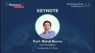 MoroccoAI Conference 2023 - Keynote - Prof. Mehdi Bennis