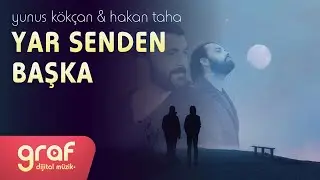 Yunus Kökçan & Hakan Taha - Yar Senden Başka