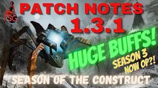 HUGE BUFFS! Diablo 4 PATCH NOTES 1.3.1 SEASON OF THE CONSTRUCT