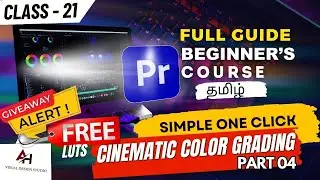 You Won't Believe How Easy Color grading Can Be! Free LUTs Giveaway! |Series 21