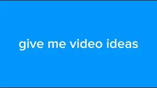 give video ideas