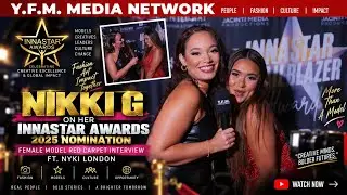 Nikki G on Her InnaStar Awards 2025 Nomination | Female Model Red Carpet Interview ft. Nyki London