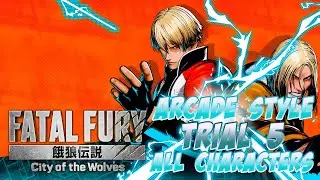 Fatal Fury: City of the Wolves | Arcade Style Trial #5 | All Characters