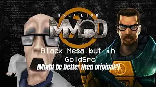 Half Life MMod: Black Mesa but GoldSource?