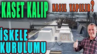 KASET KALIP NASIL YAPILIR?   İskele kurulumu!..
