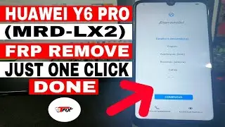 HUAWEI Y6 PRO (MRD-LX2) FRP REMOVE  1 CLICK DONE  UNLOCK TOOLS