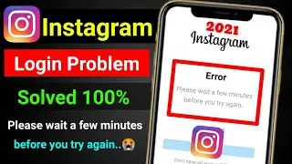 Instagram please wait a few minutes before you try again | Instagram login error | Insta login error
