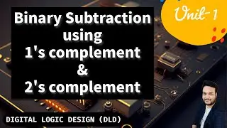 Binary subtraction using 1's complement and 2's complement || Digital Logic Design || DLD